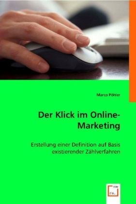 Produktbild: P&ouml;hler, M: Der Klick im Online-Marketing