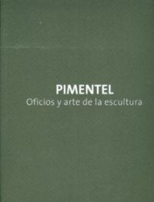 Produktbild: Pimentel, Oficios y arte de la escultura