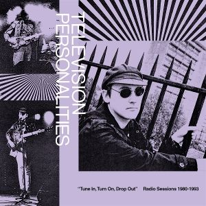 Produktbild: Tune in,Turn on,Drop out: Radio Sessions (1980-1