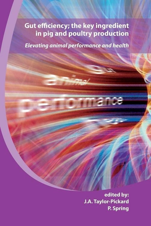Produktbild: Gut Efficiency; The Key Ingredient in Pig and Poultry Production