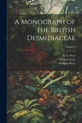 Produktbild: A Monograph of the British Desmidiaceae; Volume 5