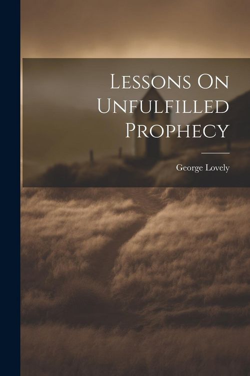 Produktbild: Lessons On Unfulfilled Prophecy