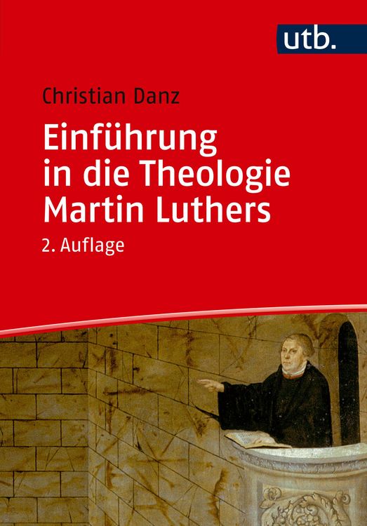 Produktbild: Einf&uuml;hrung in die Theologie Martin Luthers