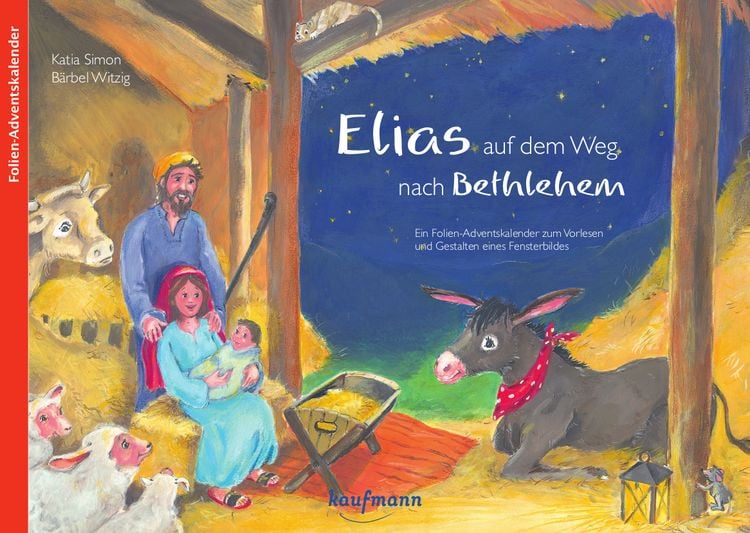 Produktbild: Elias auf dem Weg nach Bethlehem. Ein Folien-Adventskalender zum Vorlesen und Gestalten eines Fensterbildes