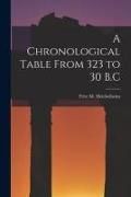Produktbild: A Chronological Table From 323 to 30 B.C