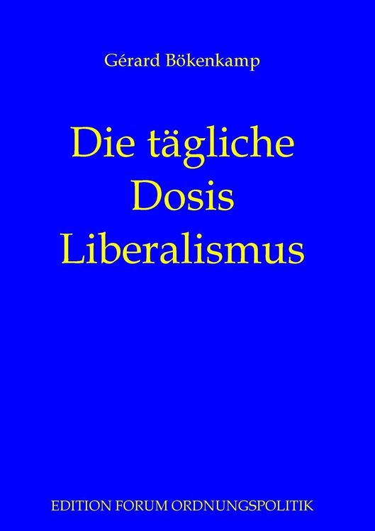 Produktbild: Die t&auml;gliche Dosis Liberalismus