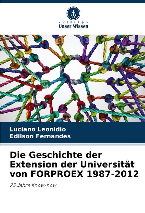 Produktbild: Die Geschichte der Extension der Universit&auml;t von FORPROEX 1987-2012