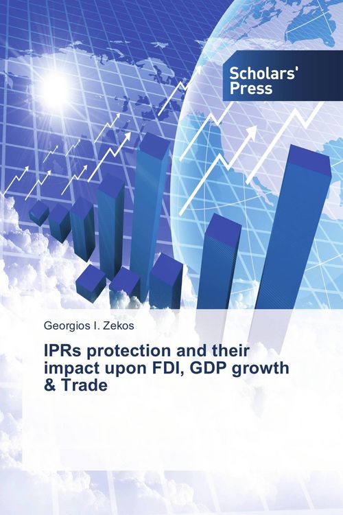 Produktbild: IPRs protection and their impact upon FDI, GDP growth & Trade