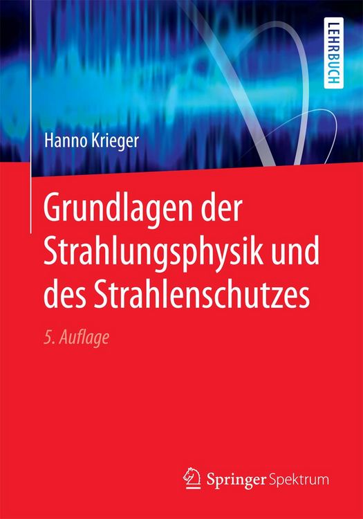 Produktbild: Grundlagen der Strahlungsphysik und des Strahlenschutzes