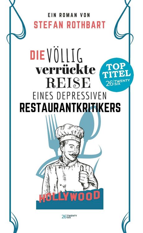 Produktbild: Die v&ouml;llig verr&uuml;ckte Reise eines depressiven Restaurantkritikers