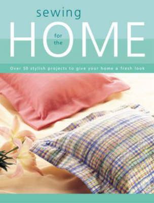 Produktbild: Sewing for the Home: Over 50 Stylish Projects to Give Your Home a Fresh Look