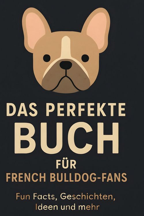 Produktbild: Das perfekte Buch f&uuml;r French Bulldog-Fans