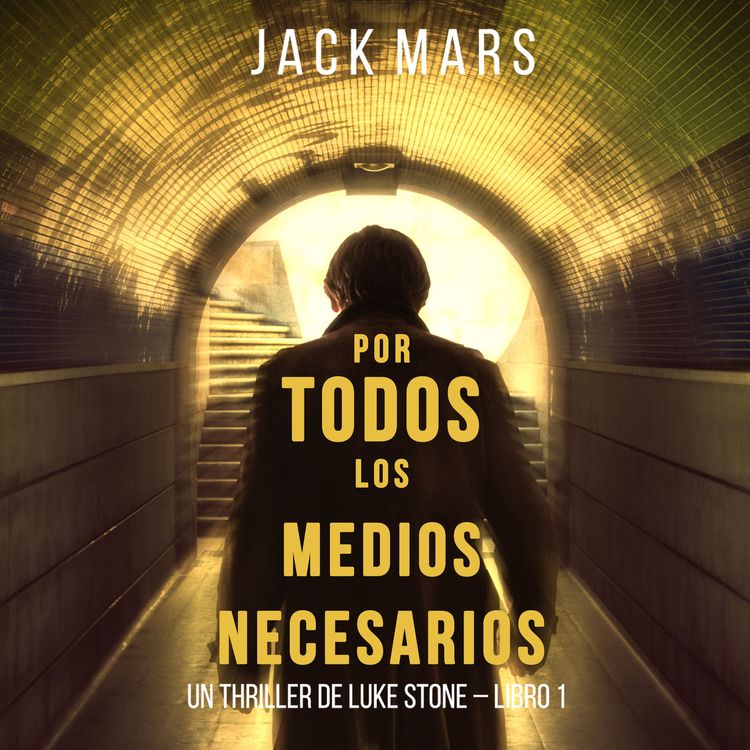 Produktbild: Por Todos los Medios Necesarios (un Thriller de Luke Stone &ndash; Libro 1)