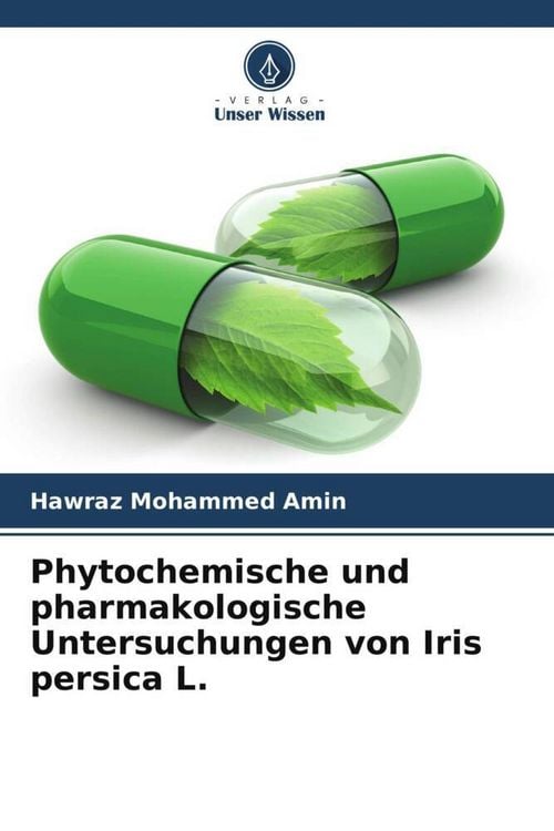 Produktbild: Phytochemische und pharmakologische Untersuchungen von Iris persica L.