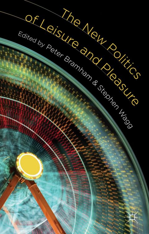 Produktbild: The New Politics of Leisure and Pleasure