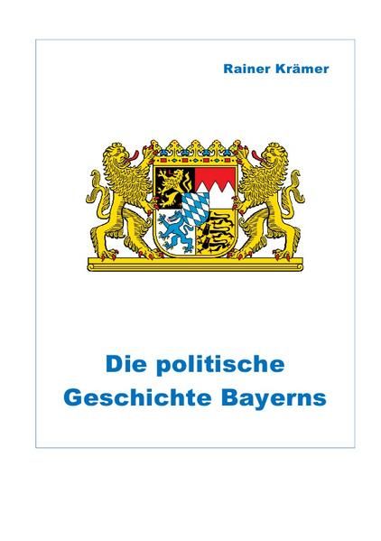Produktbild: Die politische Geschichte Bayerns