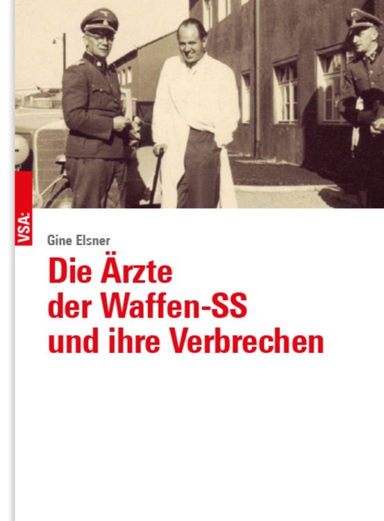 Produktbild: Die &Auml;rzte der Waffen-SS und ihre Verbrechen
