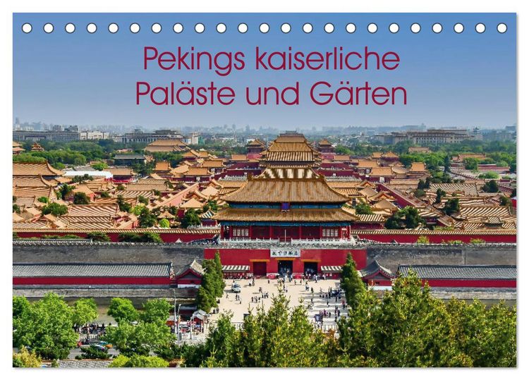 Produktbild: Pekings kaiserliche Pal&auml;ste und G&auml;rten (Tischkalender 2026 DIN A5 quer), CALVENDO Monatskalender