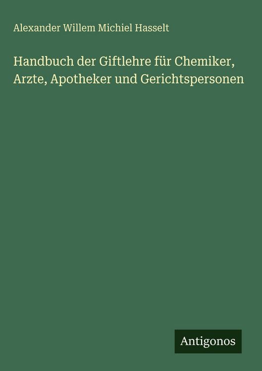 Produktbild: Handbuch der Giftlehre f&uuml;r Chemiker, Arzte, Apotheker und Gerichtspersonen