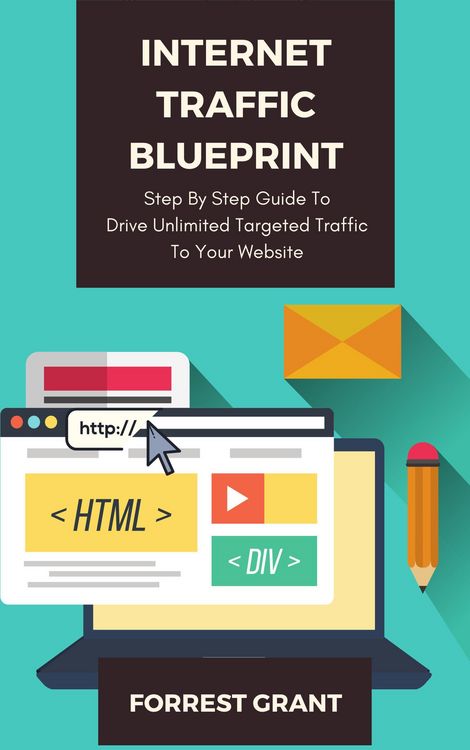 Produktbild: Internet Traffic Blueprint - Step By Step Guide To Drive Unlimited Targeted Traffic To Your Website