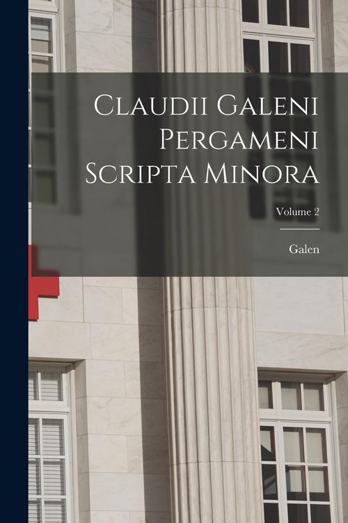 Produktbild: Claudii Galeni Pergameni Scripta Minora; Volume 2