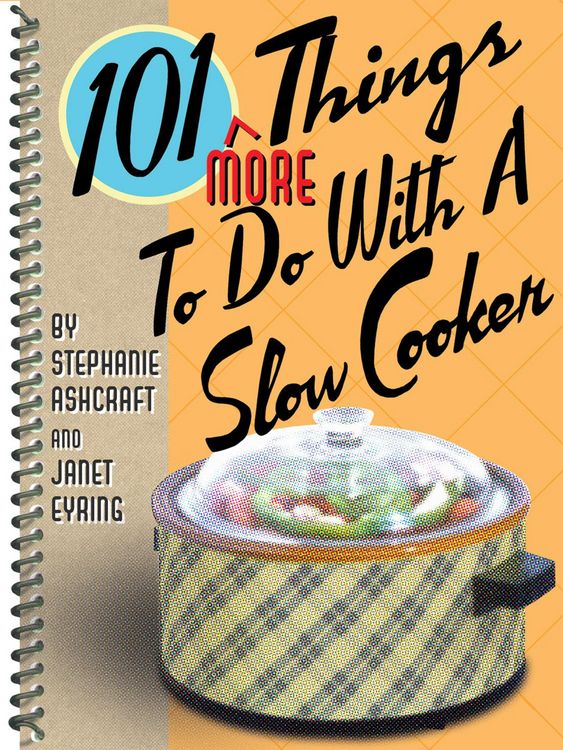 Produktbild: 101 More Things To Do With a Slow Cooker