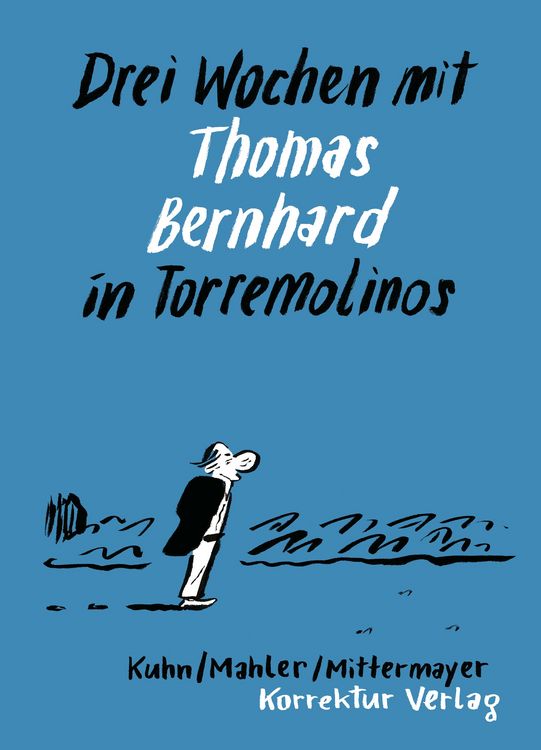 Produktbild: Drei Wochen mit Thomas Bernhard in Torremolinos