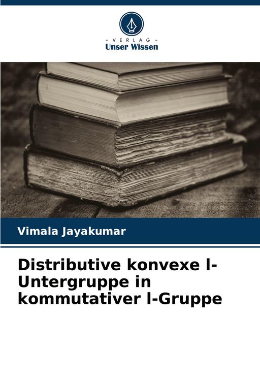 Produktbild: Distributive konvexe l-Untergruppe in kommutativer l-Gruppe