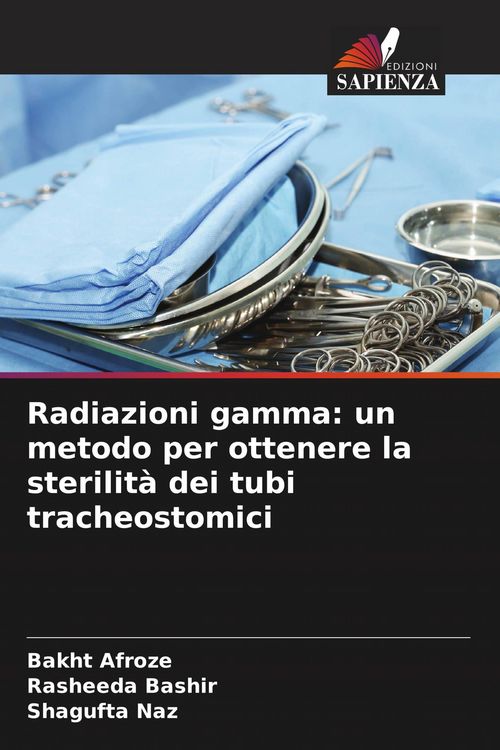 Produktbild: Radiazioni gamma: un metodo per ottenere la sterilit&agrave; dei tubi tracheostomici