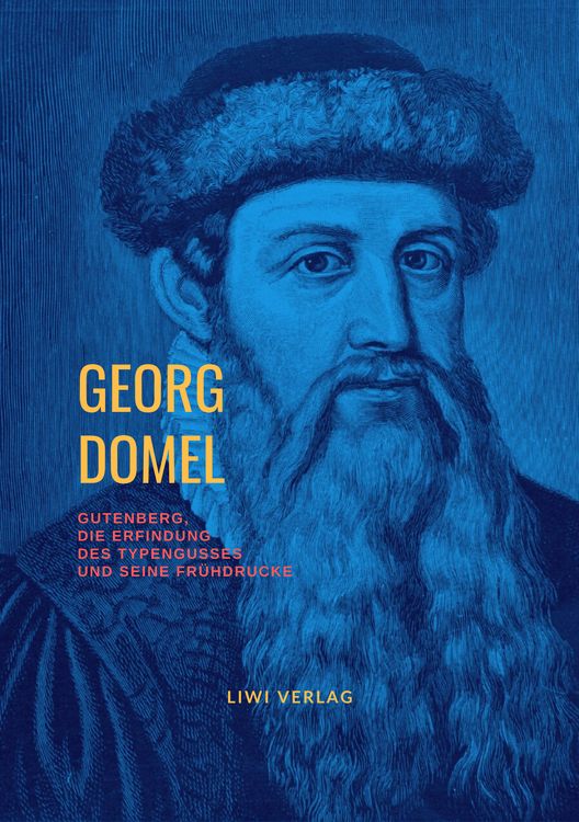 Produktbild: Gutenberg, die Erfindung des Typengusses und seine Fr&uuml;hdrucke