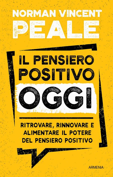 Produktbild: Il pensiero positivo oggi. Ritrovare, rinnovare e alimentare il potere del pensiero positivo