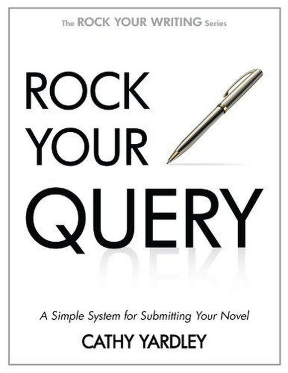 Produktbild: Rock Your Query: A Simple System for Writing Query Letters and Synopses (Rock Your Writing, #3)