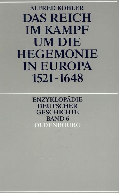 Produktbild: Das Reich im Kampf um die Hegemonie in Europa 1521-1648