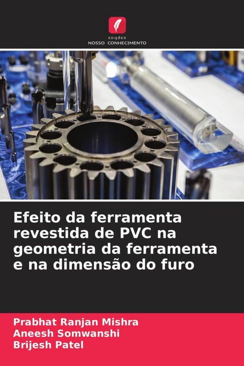 Produktbild: Efeito da ferramenta revestida de PVC na geometria da ferramenta e na dimens&atilde;o do furo