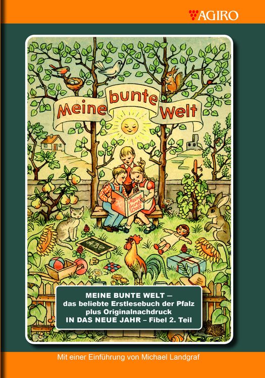Produktbild: MEINE BUNTE WELT - das beliebte Erstlesebuch der Pfalz plus Originalnachdruck IN DAS NEU JAHR - Fibel 2. Teil