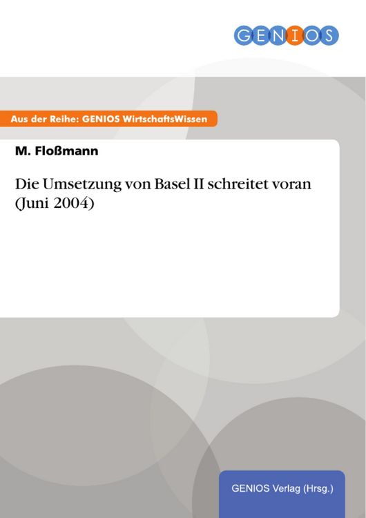 Produktbild: Die Umsetzung von Basel II schreitet voran (Juni 2004)