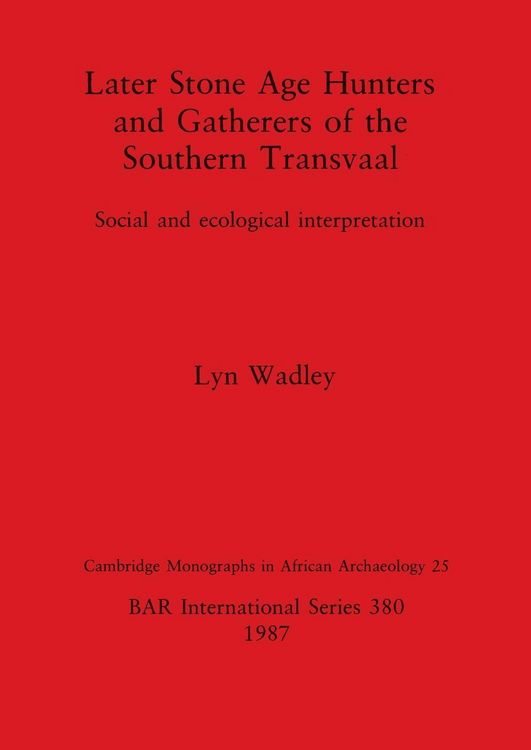 Produktbild: Later Stone Age Hunters and Gatherers of the Southern Transvaal