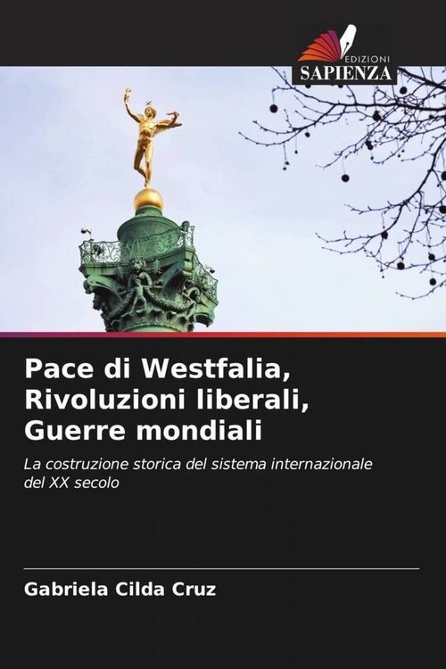 Produktbild: Pace di Westfalia, Rivoluzioni liberali, Guerre mondiali