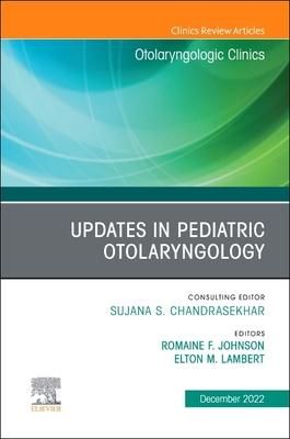 Produktbild: Updates in Pediatric Otolaryngology, an Issue of Otolaryngologic Clinics of North America