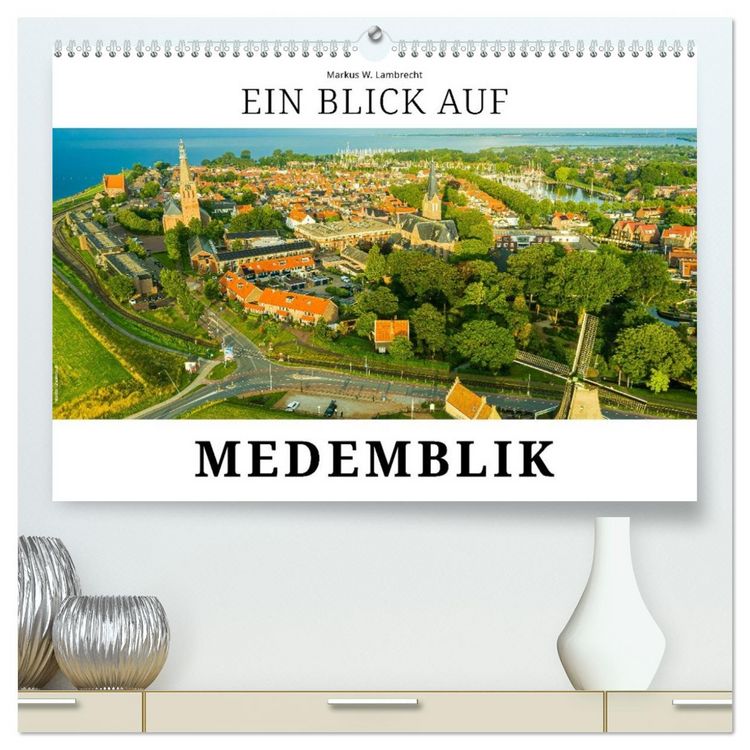 Produktbild: Ein Blick auf Medemblik (hochwertiger Premium Wandkalender 2026 DIN A2 quer), Kunstdruck in Hochglanz