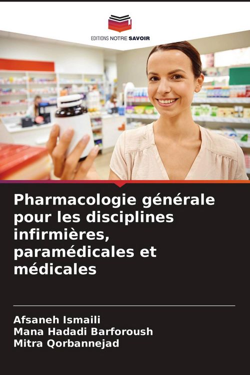 Produktbild: Pharmacologie g&eacute;n&eacute;rale pour les disciplines infirmi&egrave;res, param&eacute;dicales et m&eacute;dicales