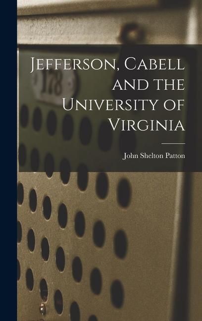 Produktbild: Jefferson, Cabell and the University of Virginia