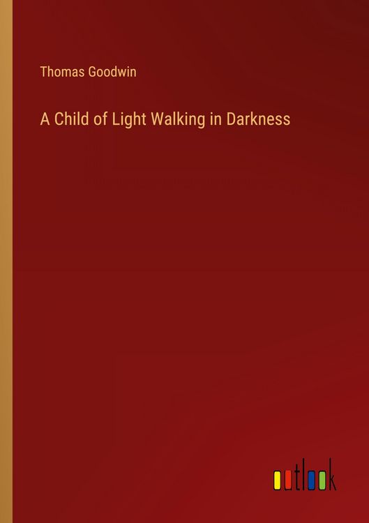 Produktbild: A Child of Light Walking in Darkness