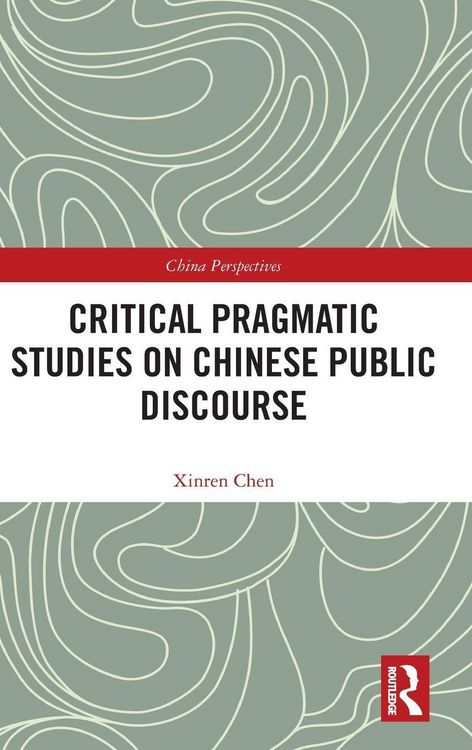 Produktbild: Critical Pragmatic Studies on Chinese Public Discourse