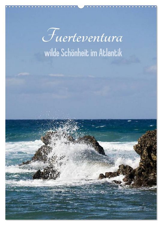 Produktbild: Fuerteventura, wilde Sch&ouml;nheit im Atlantik (Wandkalender 2026 DIN A2 hoch), CALVENDO Monatskalender