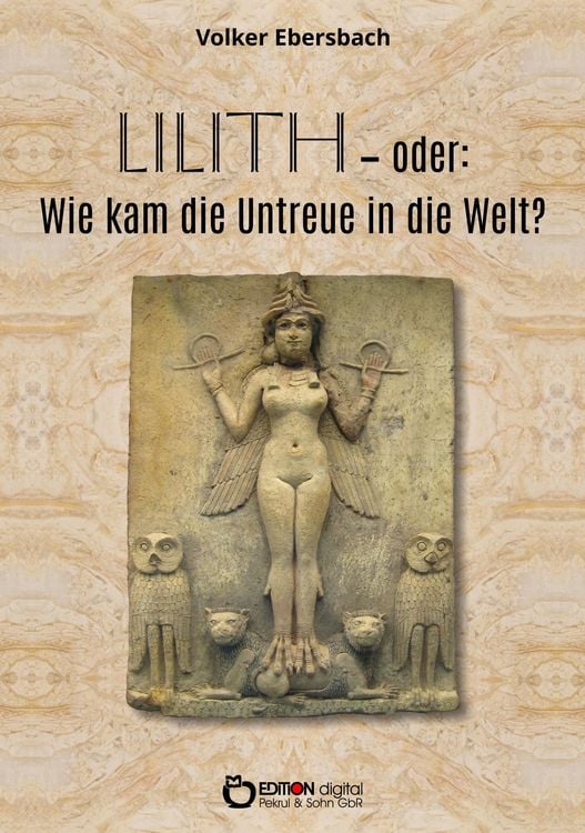 Produktbild: Lilith - oder: Wie kam die Untreue in die Welt?