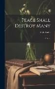 Produktbild: Peace Shall Destroy Many