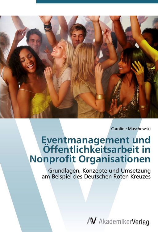 Produktbild: Eventmanagement und &Ouml;ffentlichkeitsarbeit in Nonprofit Organisationen