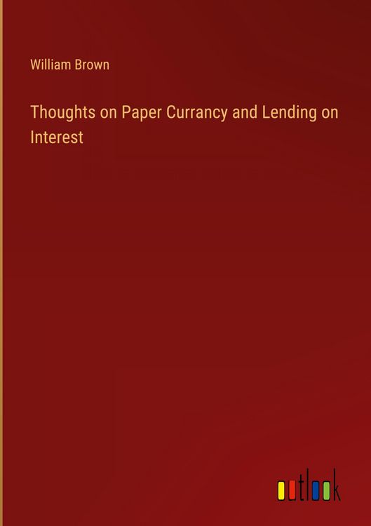 Produktbild: Thoughts on Paper Currancy and Lending on Interest