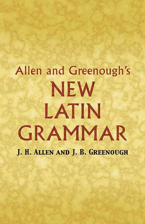 Produktbild: Allen and Greenough's New Latin Grammar